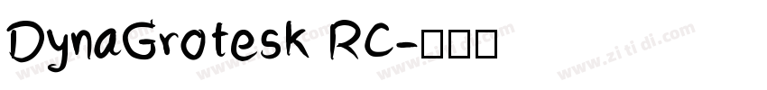 DynaGrotesk RC字体转换